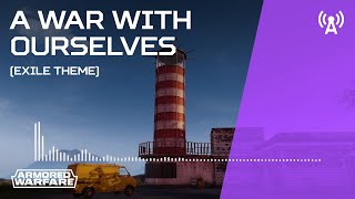 Armored Warfare Soundtrack - A war with ourselves (Exile Theme)