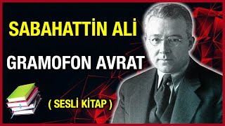 Gramofon Avrat - Sabahattin Ali  (Sesli Kitap)