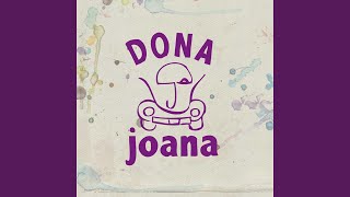 Video thumbnail of "Dona Joana - I Wanna Fuck With You"