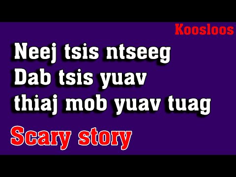 Video: Dab Tsi Tshiab Yuav Coj