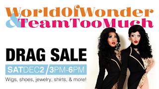 #TeamTooMuch | DRAG SALE | Saturday, Dec 2ND | World Of Wonder Gallery Storefront