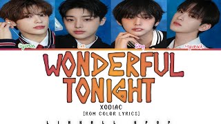 XODIAC (소디엑) – WONDERFUL TONIGHT [Rom Lyrics]