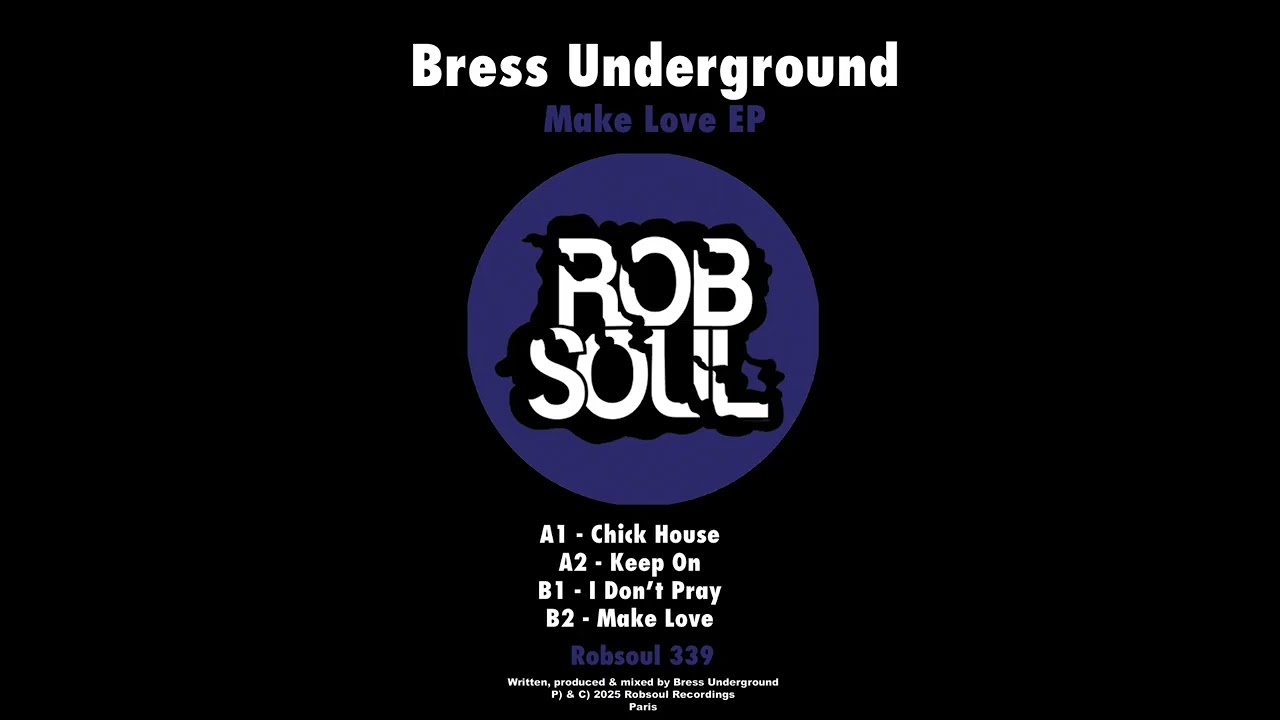 Make Love (Original Mix) Bress Underground ROBSOUL