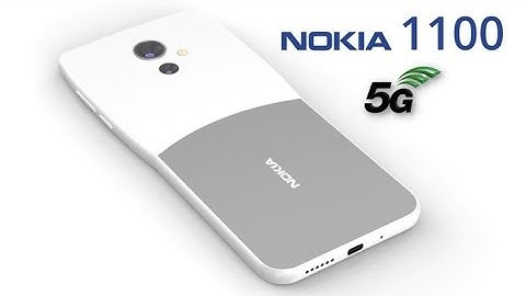 Nokia 1100 5G Trailer, Price, First Look, Dual Camera, Release Date, Specs, Official Video, Leaks