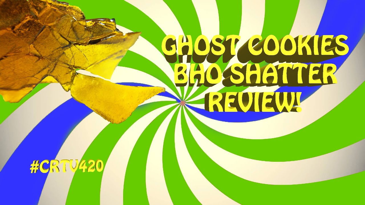 GHOST COOKIES BHO SHATTER REVIEW
