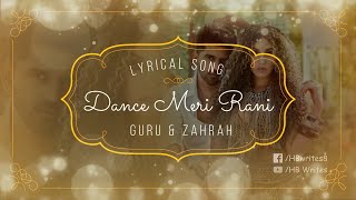 Dance Meri Rani Full Song (LYRICS) | Guru Randhawa, Zahrah S Khan #hbwrites #dancemerirani