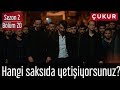 Çukur 2.Sezon 20.Bölüm - Hangi Saksıda Yetişiyorsunuz?