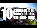 10 conseils pour bien débuter en Float-tube !