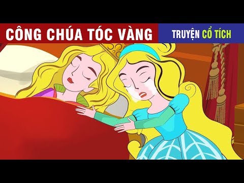 Công Chúa Tóc Vàng | Chuyen Co Tich | Truyện Cổ Tích Việt Nam  Hay  2019