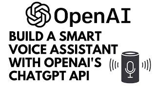 Create a Smart Voice Assistant using Open AI's ChatGPT API, Whisper, Python & Gradio