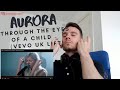 FIRST TIME hearing Aurora - Through The Eyes Of A Child (Live) - Stripped (Vevo UK LIFT)