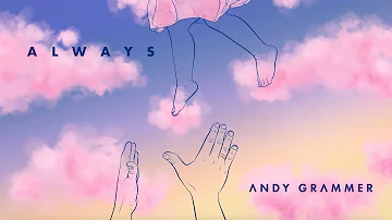 Andy Grammer - "Always" (Official Audio)