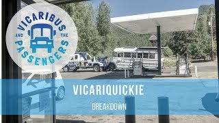 Vicariquickie #13  Breakdown (18 HOURS WAITING FOR A TOW)