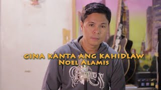 Gina kanta ang Kahidlaw by Noel Alamis new version