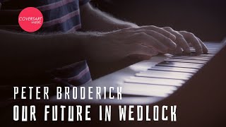 Peter Broderick - Our Future in Wedlock / @coversart