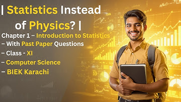 Statistics Instead of Physics? |Chapter 1– Introduction to Statistics -XI| |CS~XI-XII| BIEK #physics