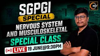 SGPGI Special: Nervous System and Musculoskeletal Important Class By Murli Sir | 360 Degree Classes