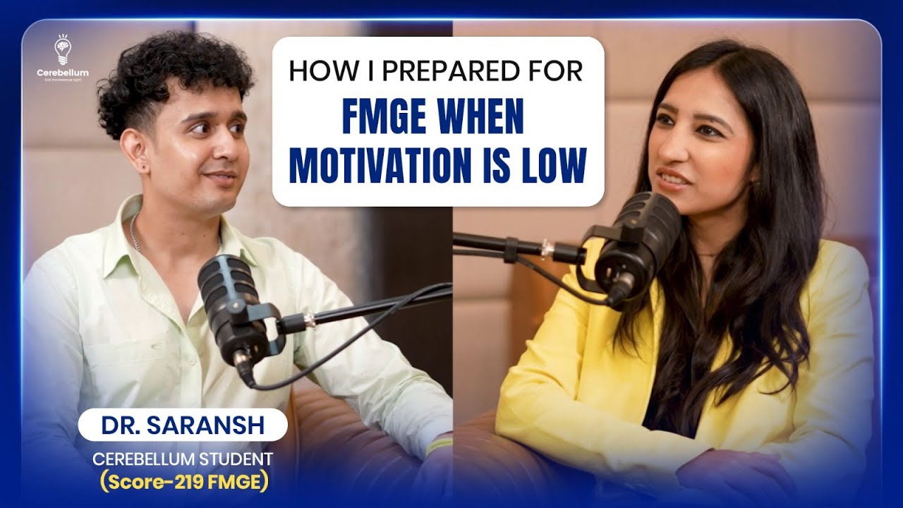 How I Prepared for FMGE When Motivation Is Low – Dr. Saransh, Score 219, FMGE