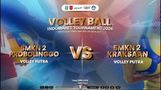 INDOMARET VOLLEYBALL TOURNAMENT 2026 | SMKN 2 PROBOLINGGO VS SMKN 2 KRAKSAAN | SELASA 28 JULI 2026