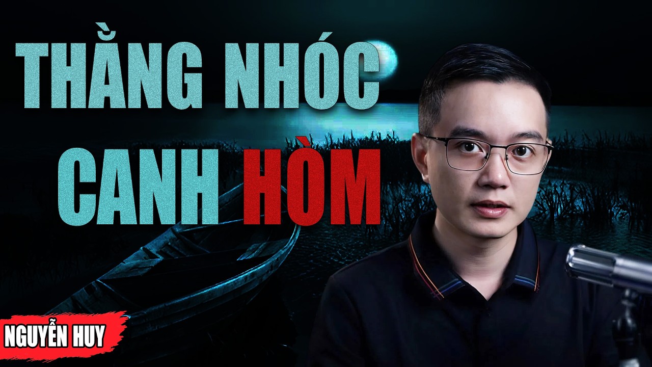 THẰNG NHÓC CANH HÒM | Câu Chuyện Kinh Dị Có Thật