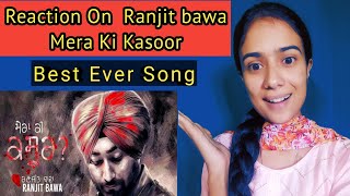 Reaction On Mera Ki Kasoor | Ranjit Bawa | Punjabi Songs | Itz Jyoti Thakur