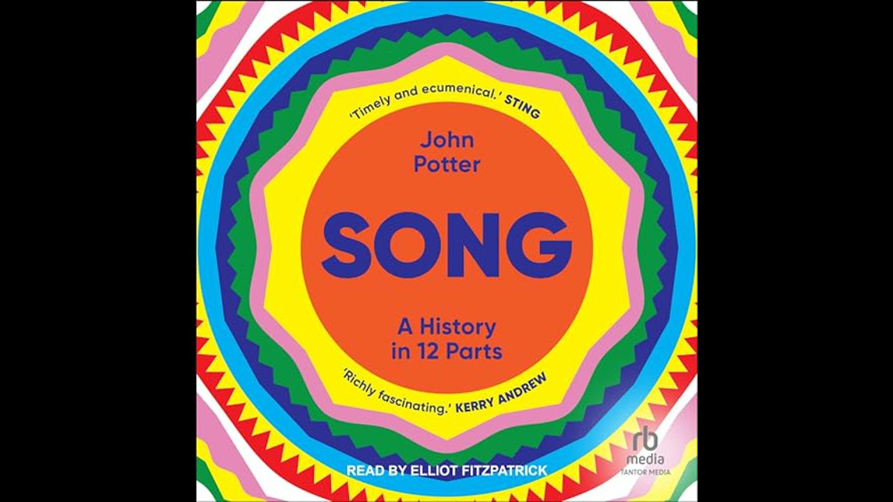 Song: A History in 12 Parts by John Potter | Free Audiobook