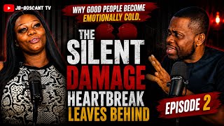 The Silent Damage Heartbreak Leaves Behind. (Episode 2)