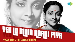 Yeh Lo Main Haari Piya Trap Mix | Bhamra Beatz | Geeta Dutt | O.P. Nayyar | Hindi Trap Mix