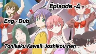 Tonikaku Kawaii: Joshikou-hen episode - 4 (eng-dub)