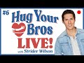 Hug Your Bros LIVE! Ep. 6: Stuck In A Rut
