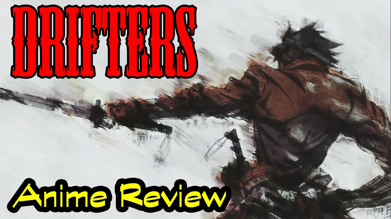 Drifters - Anime Review