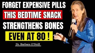 Stop Wasting Money on Supplements | Eat This at Night for Stronger Bones Naturally | Barbara O&#39;Neill
