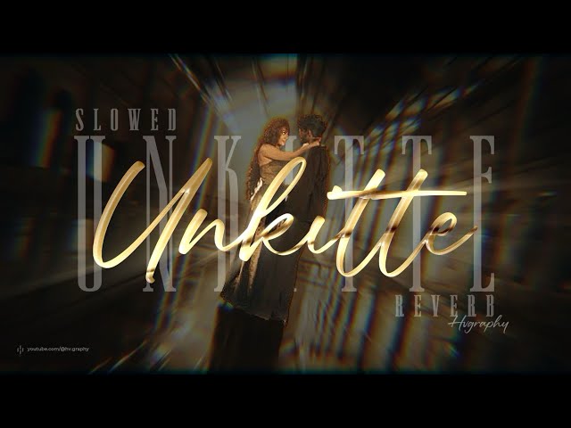 Unkitte | Slowed & Reverb | Tamil | Hvgraphy