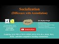 Socialization (Difference with Assimilation)