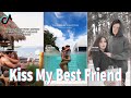 Today I Kiss My Best Friend 💌 Tiktok Compilation 2023 Part 4
