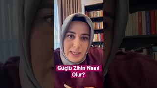 Güçlü Zihin Nasıl Olur?