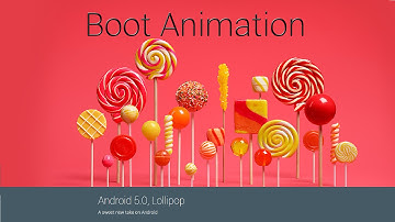 Android 5.0 Lollipop Boot Animation