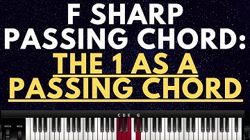 F SHARP PASSING CHORDS SERIES PART 1: THE 1 AS A PASSING CHORD (Instructor - Caleb Fadhili)