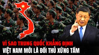 Vì Sao Trung Quốc Khẳng Định Việt Nam Mới Là Đối Thủ Xứng Tầm | HQ Tube