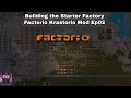 Building the Starter Factory Factorio Krastorio Mod Ep02