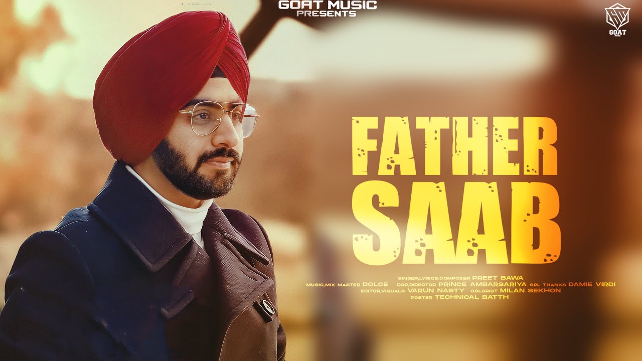 New Punjabi Songs 2024  Father SaabOfficial Video   Preet Bawa  Latest Punjabi Songs 2024