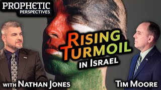 Rising TURMOIL In ISRAEL | Hosts: Tim Moore and Nathan Jones