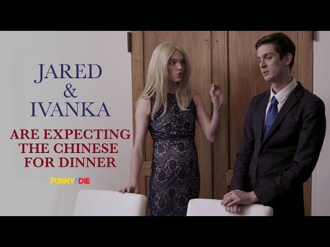 jared-kushner-and-ivanka-trump-are-expecting-the-chinese-for-dinner