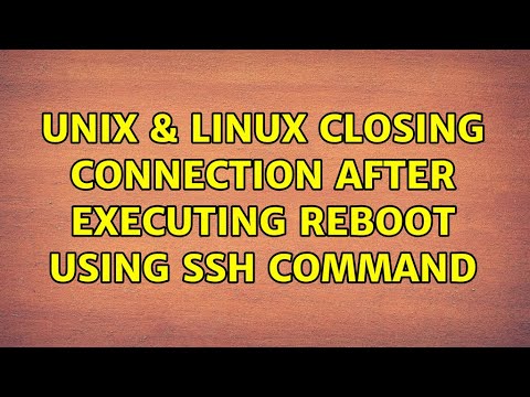 Unix & Linux: Closing connection after executing reboot using ssh command (9 Solutions!!)