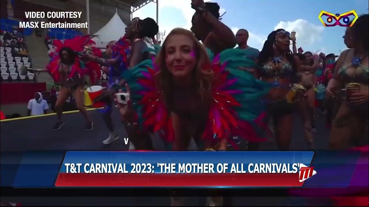 T&T Carnival 2023 The Mother Of All Carnivals YouTube