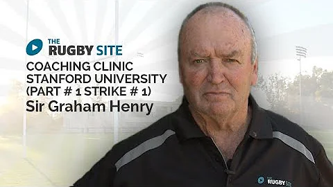Rugby Coaching - Sir Graham Henry Stanford Coachin...