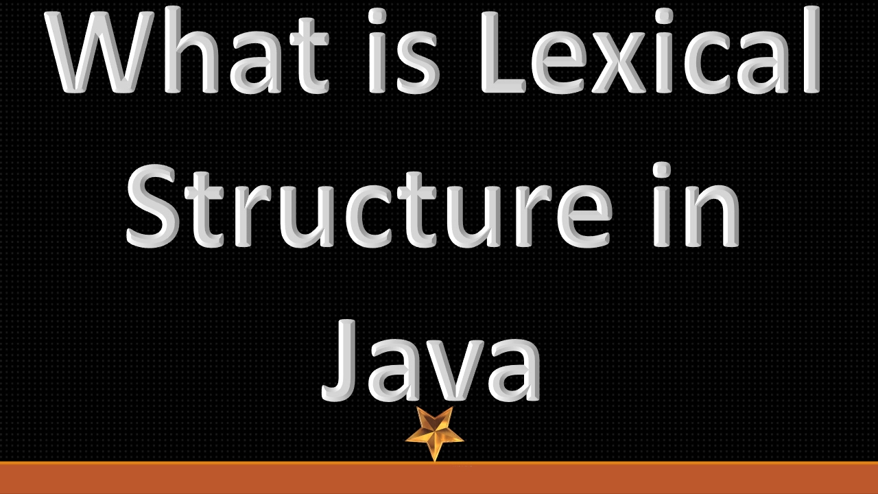 What is Lexical Structure in Java: JTB 6 - YouTube