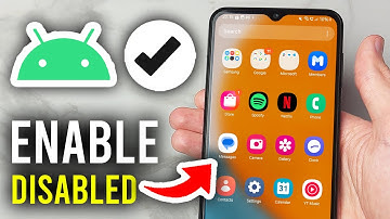 How To Enable Disabled Apps On Android - Step By Step