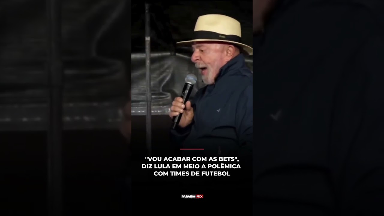 "VOU ACABAR COM AS BETS", DIZ LULA EM MEIO A POLÊMICA COM TIMES DE FUTEBOL