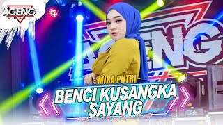 Benci kusangka sayang (Agengmusic ft Mira putri)